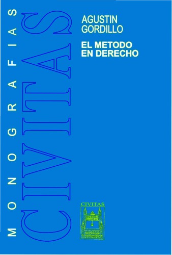 El Metodo en Derecho. Aprender, enseñar, escribir, crear, hacer