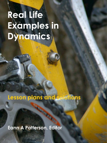 Real life examples in dynamics : lesson plans and solutions