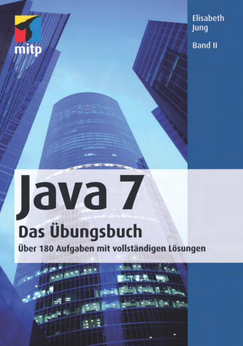 Java 7 - das Übungsbuch : über 200 Aufgaben mit vollständigen Lösungen. 2