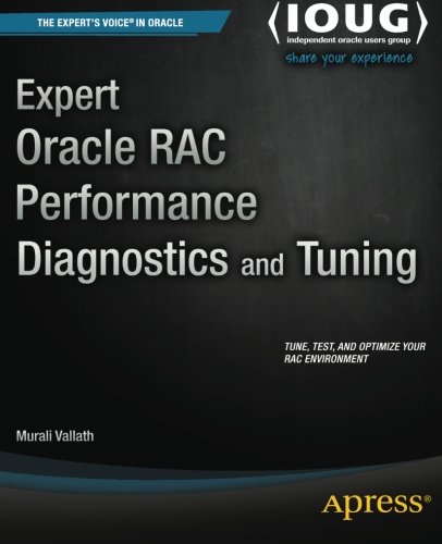 Expert Oracle RAC performance diagnostics and tuning