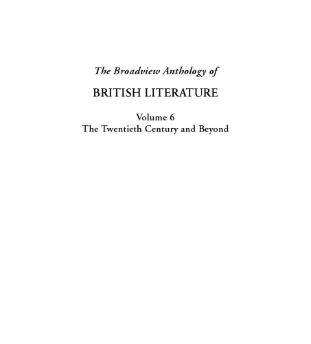 The Broadview Anthology of British Literature: Volume 6: The Twentieth Century and Beyond