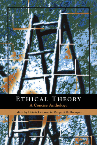 Ethical Theory: A Concise Anthology