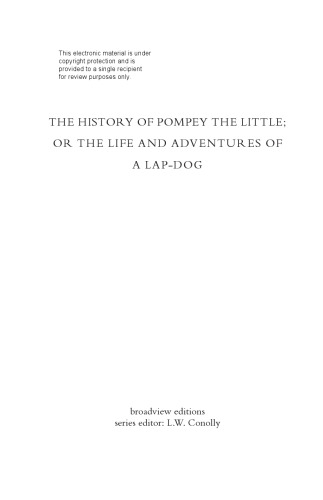 The History of Pompey the Little Or, Life and Adventures of a Lap-Dog