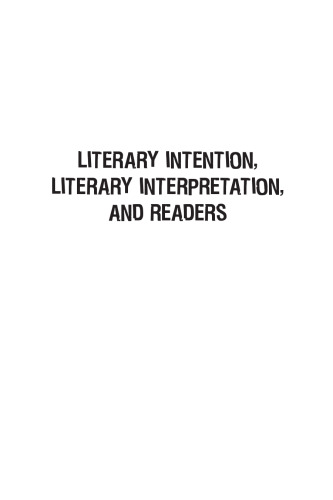 Literary Intention, Literary Interpretations, and Readers