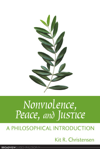 Nonviolence, Peace, and Justice: A Philosophical Introduction