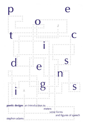 Poetic Designs: An Introduction to Meters, Verse Forms, and Figures of Speech