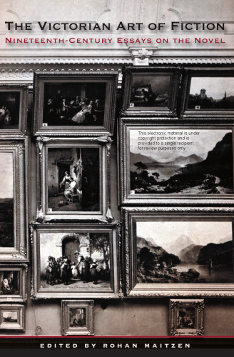 The Victorian Art of Fiction: Nineteenth-Century Essays on the Novel