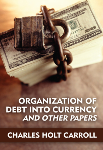 Organization of debt into currency, and other papers