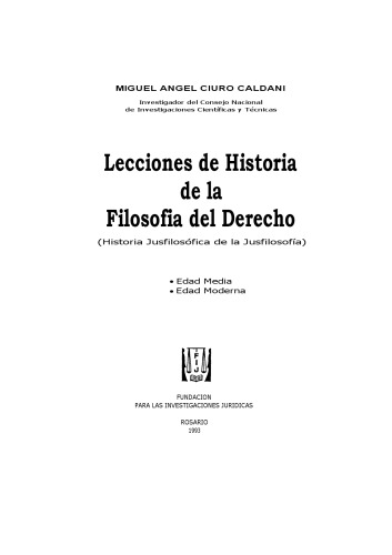 Lecciones de Historia de la Filosofia del Derecho (Historia Jusfilosófica de la Jusfilosofía). Edad Media. Edad Moderna