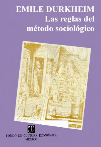 Las reglas del metodo sociologico/ The Rules of the Sociological Method