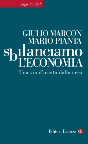 Sbilanciamo l’economia : una via d’uscita dalla crisi