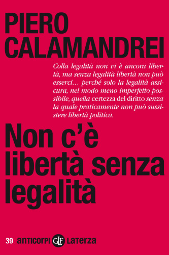Non c’è libertà senza legalità