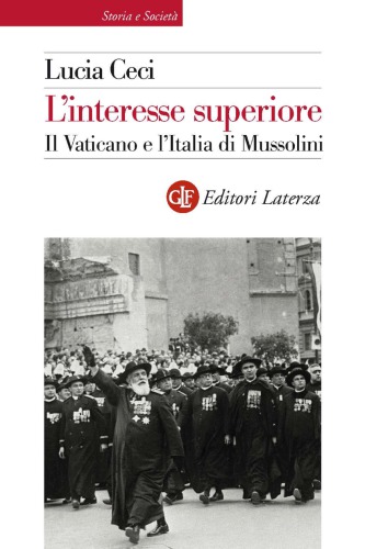 L’interesse superiore : il Vaticano e l’Italia di Mussolini