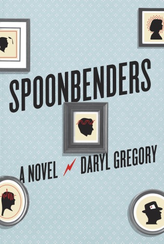 Spoonbenders : a novel