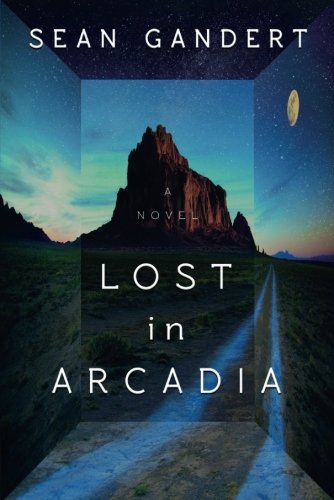 Lost in Arcadia: A Novel