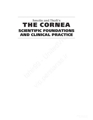 Smolin and Thoft’s the cornea : scientific foundations and clinical practice