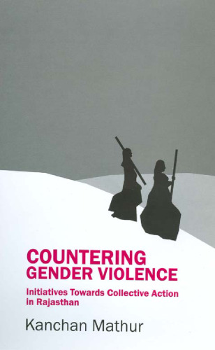 Countering Gender Violence: Initiatives Towards Collective Action in Rajasthan