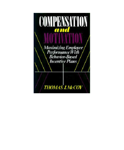 Compensation and Motivation: Maximizing Employee Performance with Behavior-Based Incentive Plans