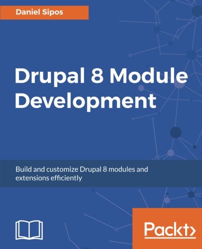 Code accompanying Drupal 8 Module Development: Build and customize Drupal 8 modules and extensions efficiently