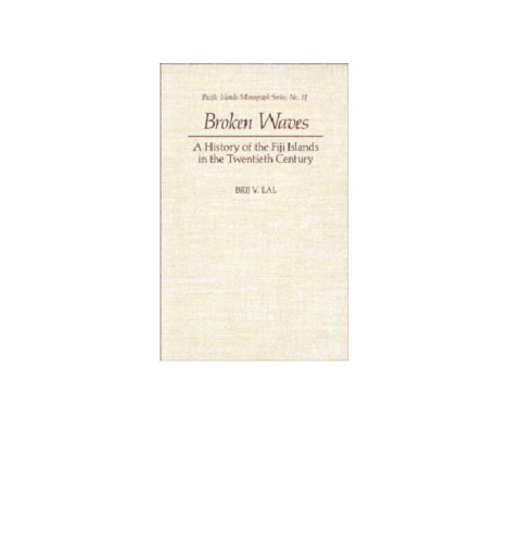 Broken Waves: A History of the Fiji Islands in the Twentieth Century