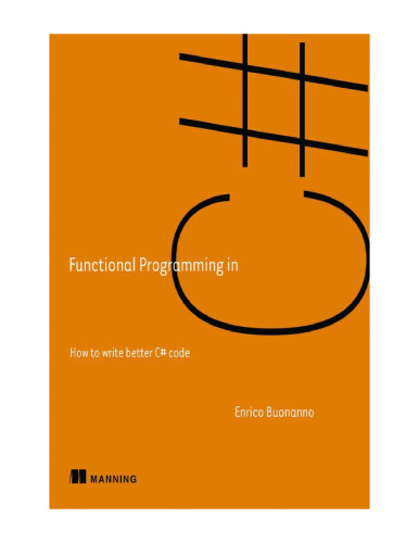 Functional Programming in C#: How to write better C# code