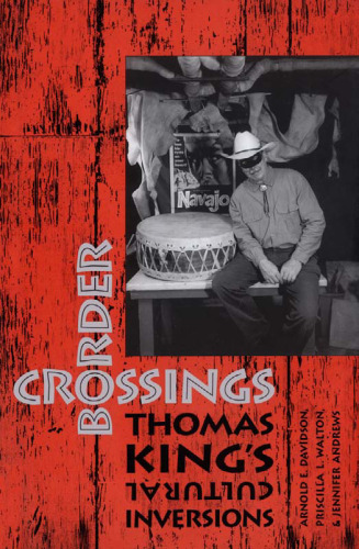 Border Crossings: Thomas King’s Cultural Inversions