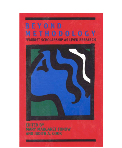 Beyond Methodology: Feminist Scholarship As Lived Research