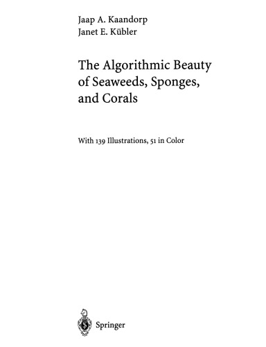 The Algorithmic Beauty of Seaweeds, Sponges and Corals