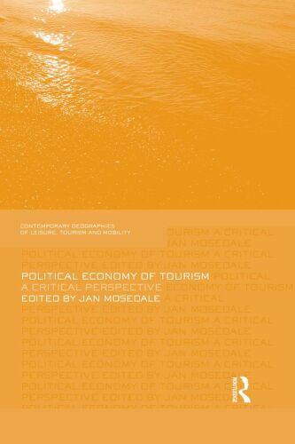 Political Economy of Tourism: A Critical Perspective