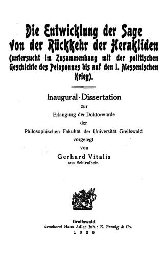 Die Entwicklung der Sage von der Rückkehr der Herakliden (Untersucht im Zusammenhang mit der politischen Geschichte des Peloponnes bis auf den I. Messenischen Krieg)