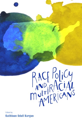 Race Policy and Multiracial Americans