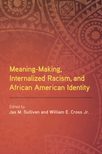Meaning-Making, Internalized Racism, and African American Identity