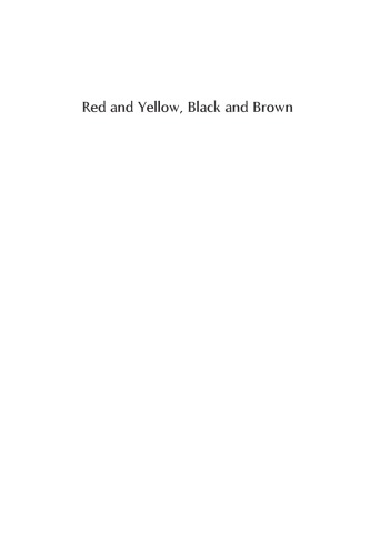 Red and Yellow, Black and Brown: Decentering Whiteness in Mixed Race Studies