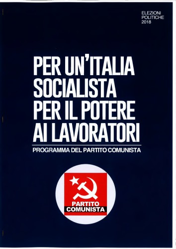 Per un’Italia socialista. Per il potere ai lavoratori (Programma Ufficiale Partito Comunista Elezioni 2018)