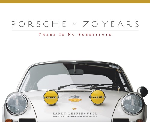 Porsche 70 Years: There is No Substitute