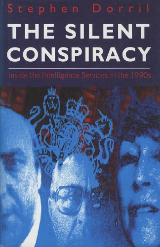 The Silent Conspiracy -- Inside the Intelligence Services in the 1990s
