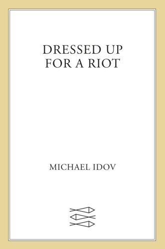 Dressed Up for a Riot: Misadventures in Putin’s Moscow
