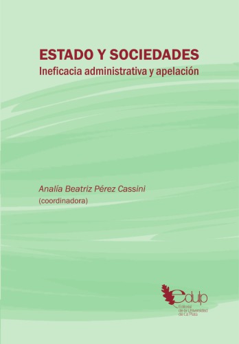 Estado y sociedades : ineficacia administrativa y apelación