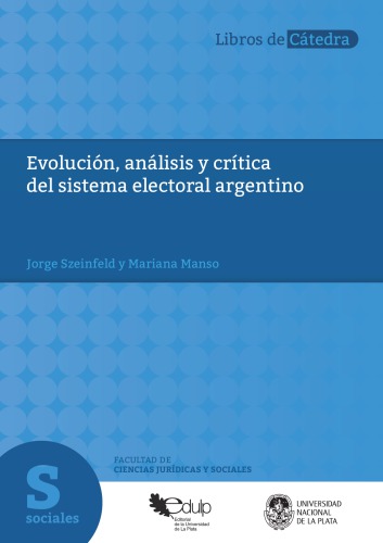 Evolución, análisis y crítica del sistema electoral argentino