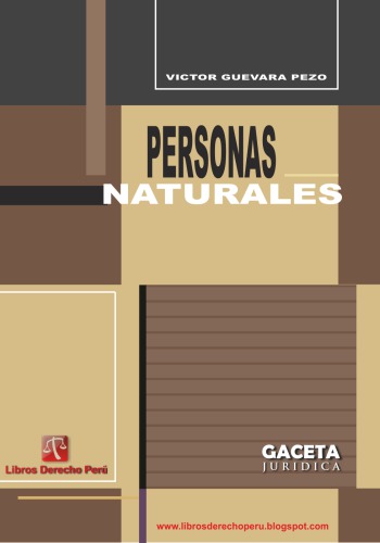 Personas Naturales: Nociones Introductorias. El Libro de Personas del Cуdigo de 1984. Sujetos. de Derecho. El Concebido. Derechos de la Persona. Nombre. Domicilio. Capacidad de Derecho y Capacidad de Ejercicio. Ausencia. Muerte
