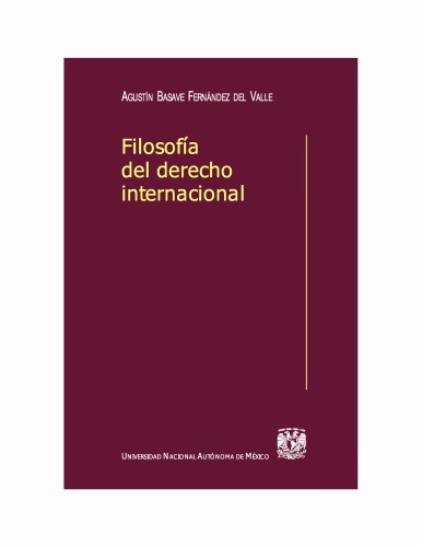 Filosofía del Derecho Internacional. Iusfilosofía y Politosofía de la sociedad mundial