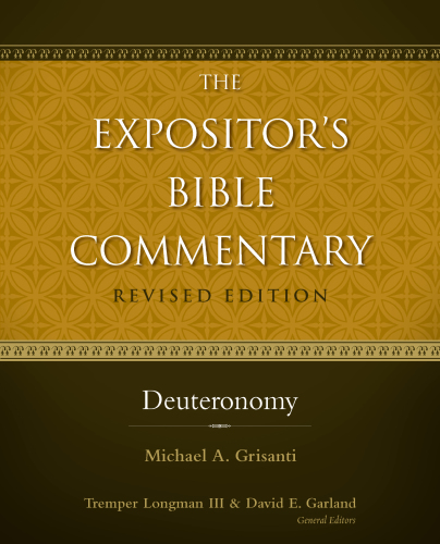 Deuteronomy (The Expositor’s Bible Commentary)