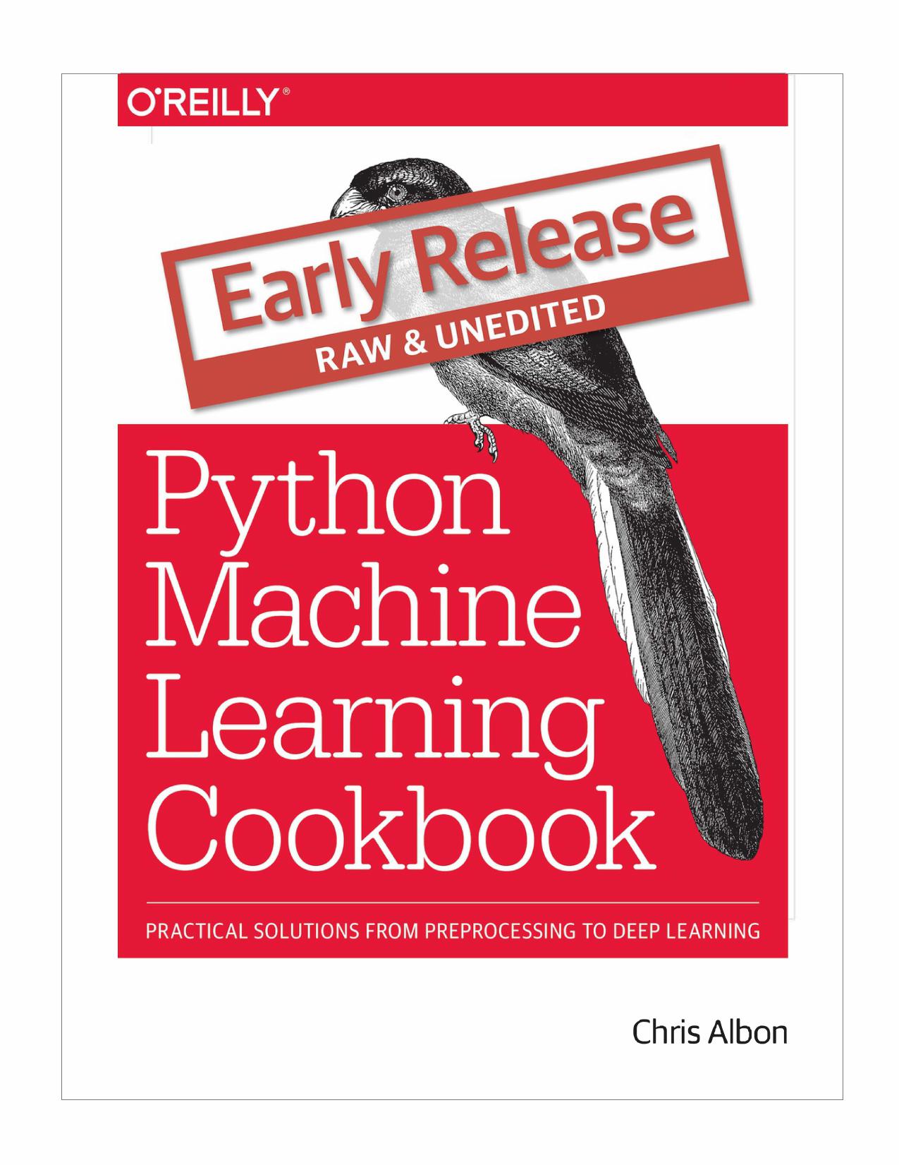Python Machine Learning Cookbook (Early Release)