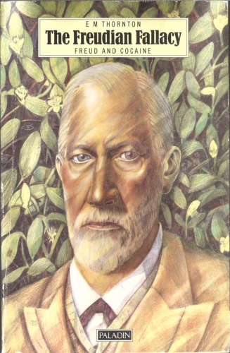 The Freudian Fallacy: Freud and Cocaine