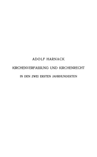 Entstehung und Entwicklung der Kirchenverfassung und des Kirchenrechts in den zwei ersten Jahrhunderten
