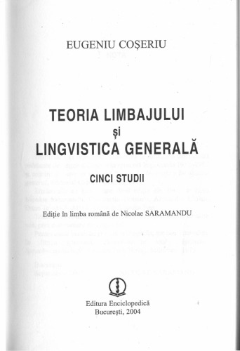 Logicism și antilogicism în gramatică - în vol. Teoria limbajului și lingvistica generală