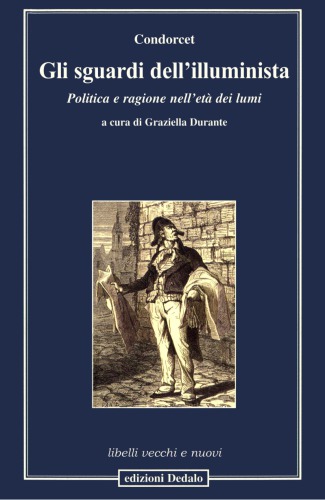 Gli sguardi dell’illuminista. Politica e ragione nell’età dei lumi