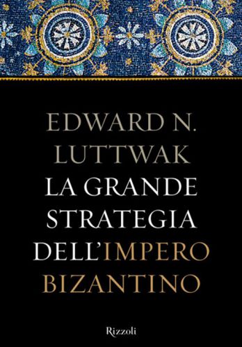 La grande strategia dell’impero bizantino