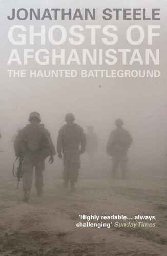 Ghosts of Afghanistan: The Haunted Battleground