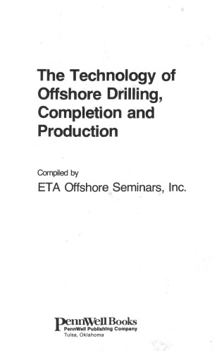 The Technology of Offshore Drilling: Completion and Production